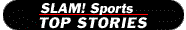 SLAM! TOP STORIES